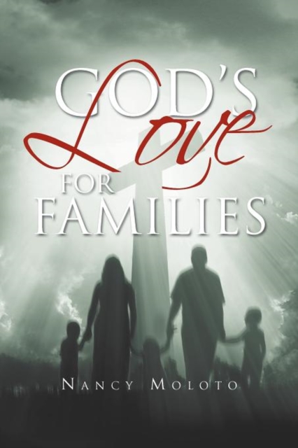 God's Love for Families : Nancy Moloto, Paperback / softback Book