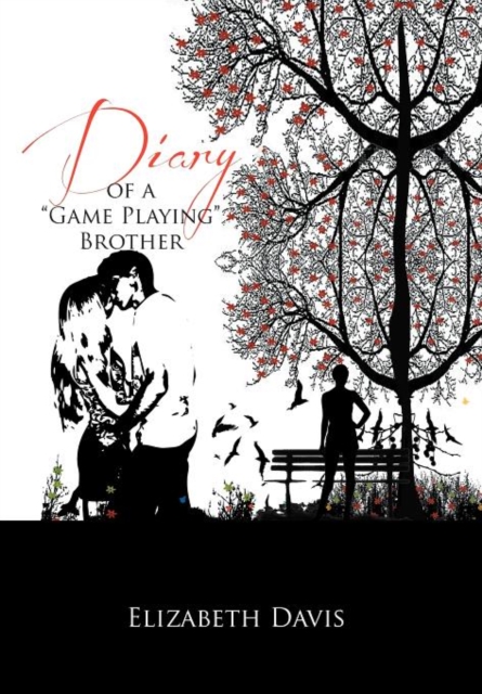 Diary of a ''Game Playing''brother, Hardback Book