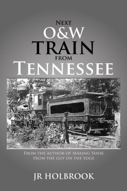 Next O&w Train from Tennessee, Paperback / softback Book