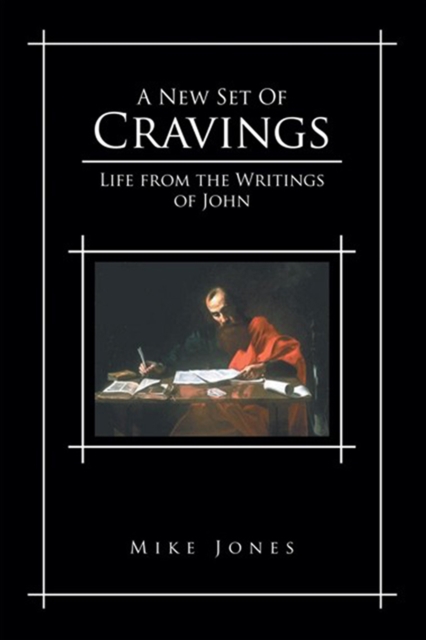 A New Set of Cravings : Life from the Writings of John, EPUB eBook