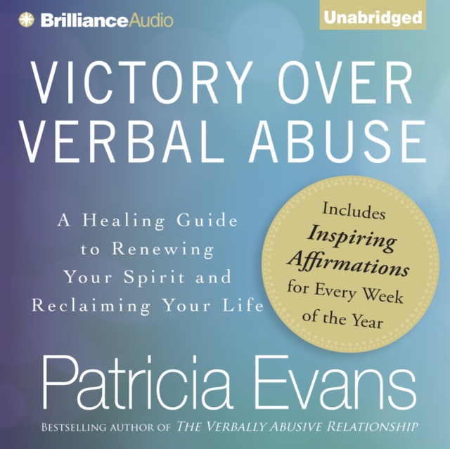 Victory Over Verbal Abuse : A Healing Guide to Renewing Your Spirit and Reclaiming Your Life, eAudiobook MP3 eaudioBook