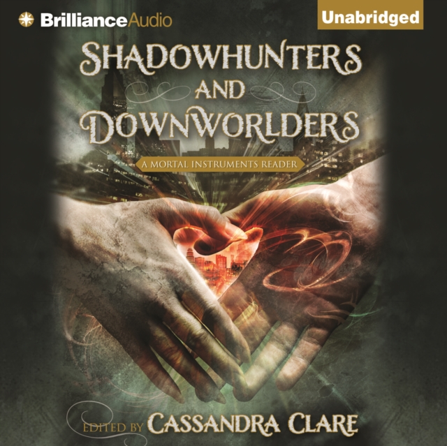 Shadowhunters and Downworlders : A Mortal Instruments Reader, eAudiobook MP3 eaudioBook