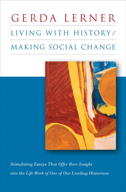 Living with History / Making Social Change, PDF eBook