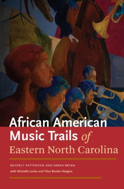 The African American Trails of Eastern North Carolina, Paperback / softback Book
