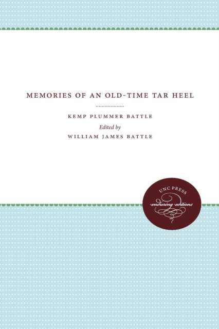 Memories of an Old-Time Tar Heel, Paperback / softback Book