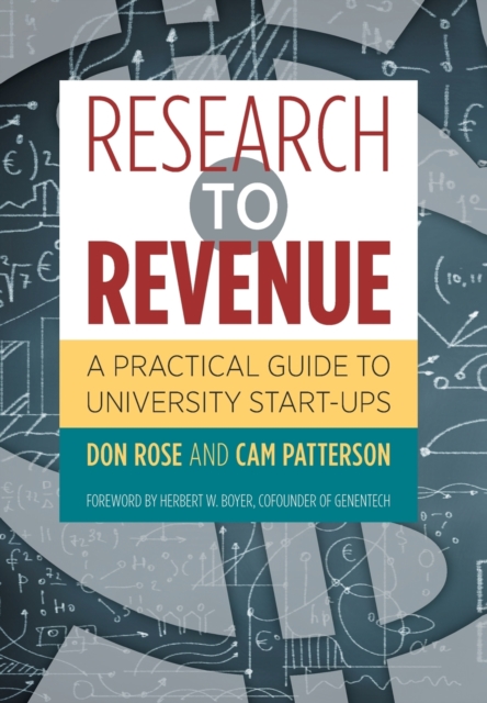 Research to Revenue : A Practical Guide to University Start-Ups, Hardback Book