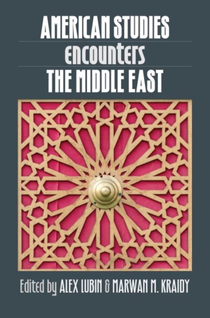 American Studies Encounters the Middle East, Paperback / softback Book