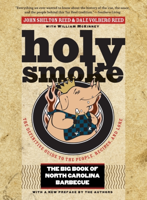 Holy Smoke : The Big Book of North Carolina Barbecue, Paperback / softback Book