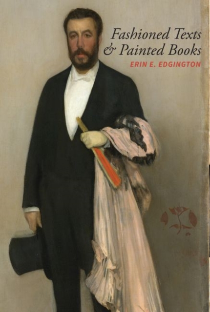 Fashioned Texts and Painted Books : Nineteenth-Century French Fan Poetry, Paperback / softback Book