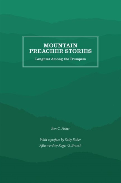 Mountain Preacher Stories : Laughter Among the Trumpets, Paperback / softback Book