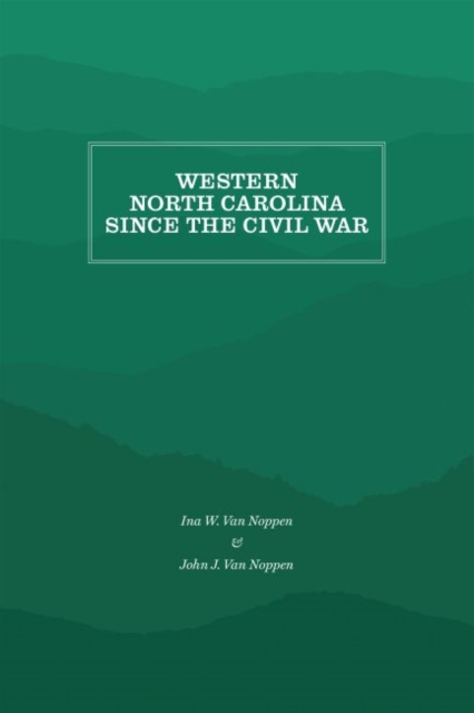 Western North Carolina Since the Civil War, Paperback / softback Book
