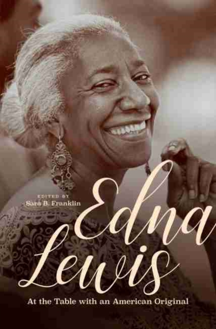 Edna Lewis : At the Table with an American Original, Hardback Book