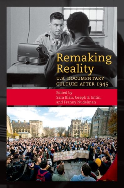 Remaking Reality : U.S. Documentary Culture since 1945, Paperback / softback Book