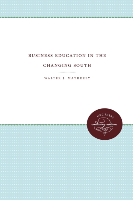 Business Education in the Changing South, Paperback / softback Book