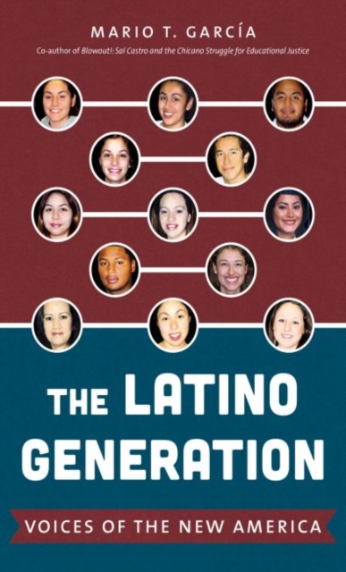 The Latino Generation : Voices of the New America, Paperback / softback Book