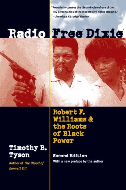 Radio Free Dixie : Robert F. Williams and the Roots of Black Power, Paperback / softback Book