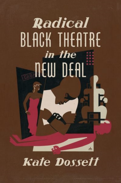 Radical Black Theatre in the New Deal, Paperback / softback Book