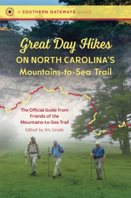 Great Day Hikes on North Carolina's Mountains-to-Sea Trail, Paperback / softback Book
