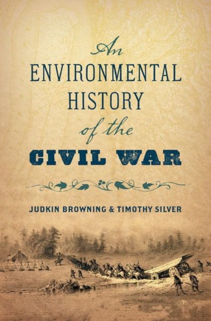 An Environmental History of the Civil War, Hardback Book