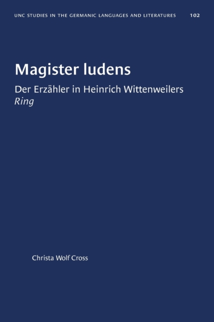 Magister Ludens : Der Erzahler in Heinrich Wittenweilers Ring, Paperback / softback Book