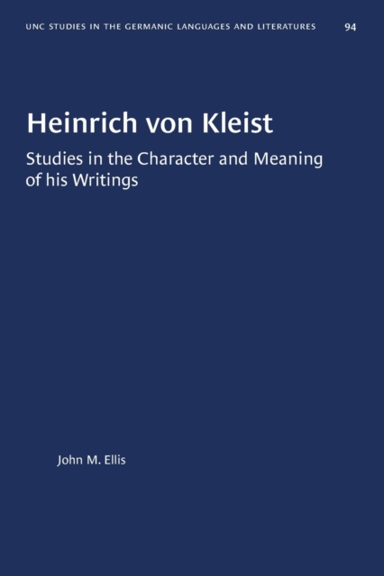 Heinrich von Kleist : Studies in the Character and Meaning of his Writings, Paperback / softback Book