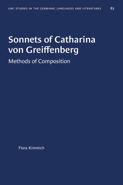 Sonnets of Catharina von Greiffenberg : Methods of Composition, Paperback / softback Book