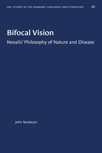 Bifocal Vision : Novalis' Philosophy of Nature and Disease, Paperback / softback Book