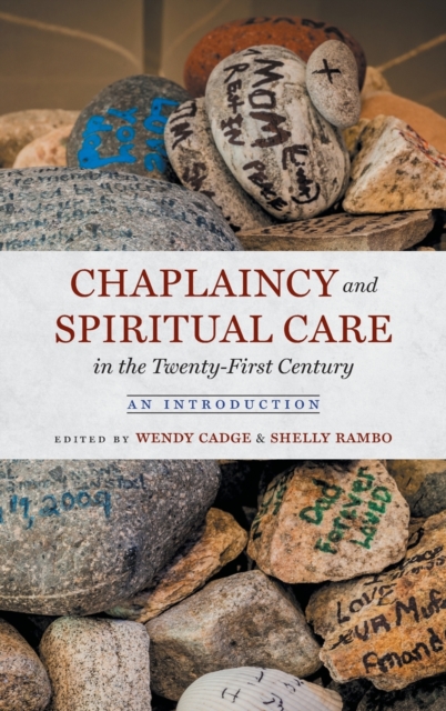 Chaplaincy and Spiritual Care in the Twenty-First Century : An Introduction, Hardback Book