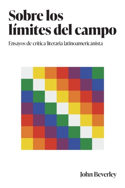 Sobre los limites del campo : Ensayos de critica literaria latinoamericanista, Paperback / softback Book