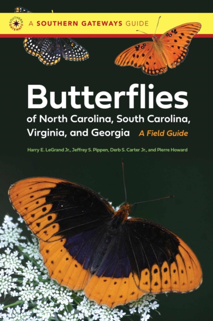 Butterflies of North Carolina, South Carolina, Virginia, and Georgia : A Field Guide, Paperback / softback Book