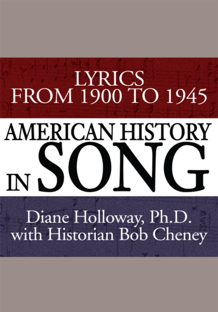 American History in Song : Lyrics from 1900 to 1945, EPUB eBook
