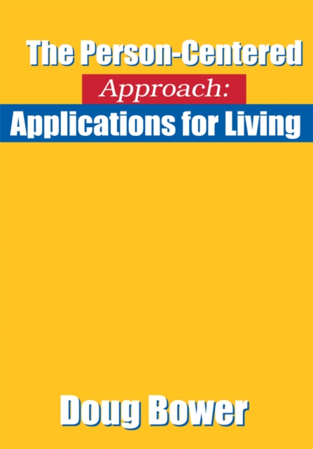 The Person-Centered Approach : Applications for Living, EPUB eBook