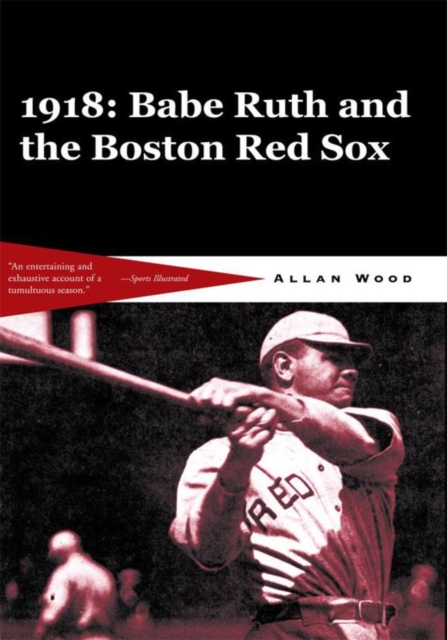 Babe Ruth and the 1918 Red Sox : Babe Ruth and the World Champion Boston Red Sox, EPUB eBook
