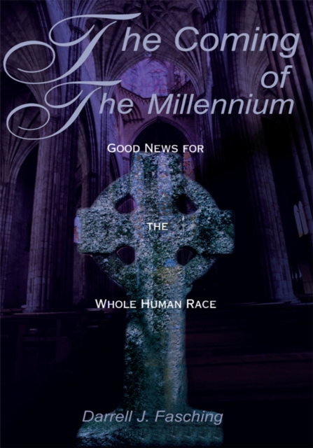 The Coming of the Millennium : Good News for the Whole Human Race, EPUB eBook