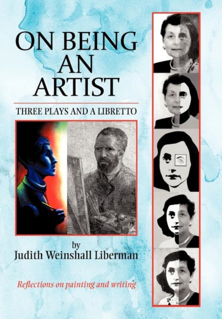 On Being an Artist : Three Plays and a Libretto, Hardback Book