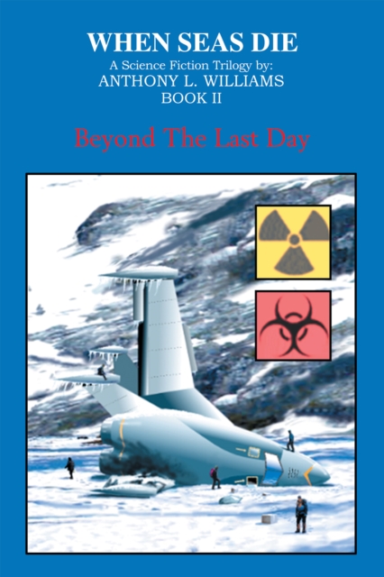 When Seas Die : Book Ii: Beyond the Last Day, EPUB eBook