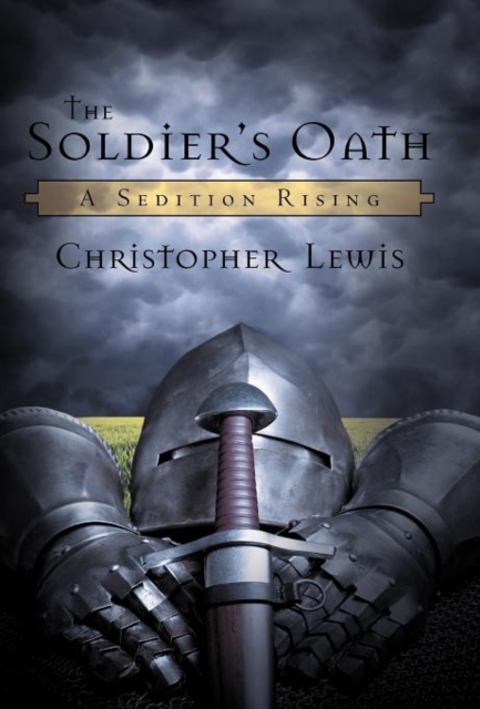 The Soldier's Oath : A Sedition Rising, Hardback Book