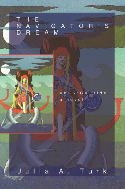 The Navigator's Dream, Volume 2 : Gulftide, Paperback / softback Book