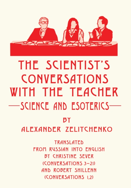 The Scientist's Conversations with the Teacher : Science and Esoterics, EPUB eBook