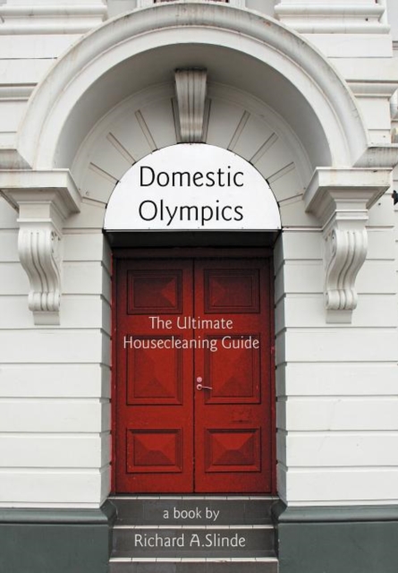 Domestic Olympics : The Ultimate Housecleaning Guide, Hardback Book