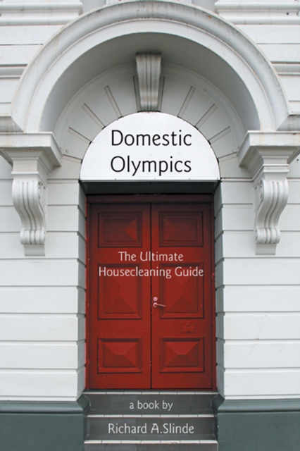 Domestic Olympics : The Ultimate Housecleaning Guide, EPUB eBook