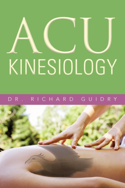 Acu Kinesiology, Paperback / softback Book