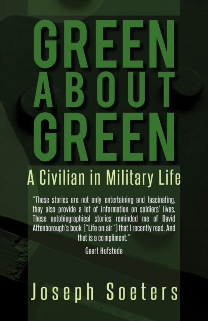 Green about Green : A Civilian in Military Life, Paperback / softback Book
