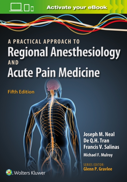 A Practical Approach to Regional Anesthesiology and Acute Pain Medicine, Paperback / softback Book