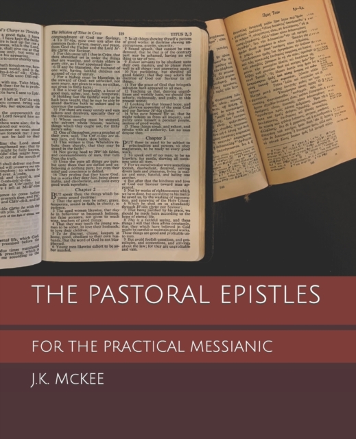 The Pastoral Epistles for the Practical Messianic, Paperback / softback Book