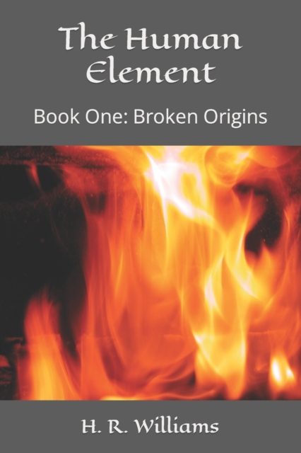 The Human Element : Broken Origins, Paperback / softback Book