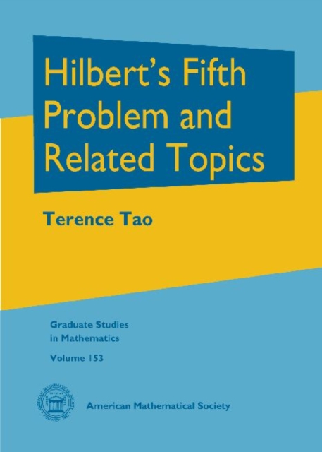 Hilbert's Fifth Problem and Related Topics, Hardback Book