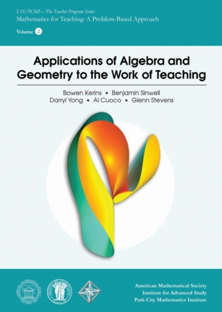 Applications of Algebra and Geometry to the Work of Teaching, Paperback / softback Book