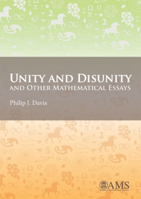 Unity and Disunity and Other Mathematical Essays, Paperback / softback Book