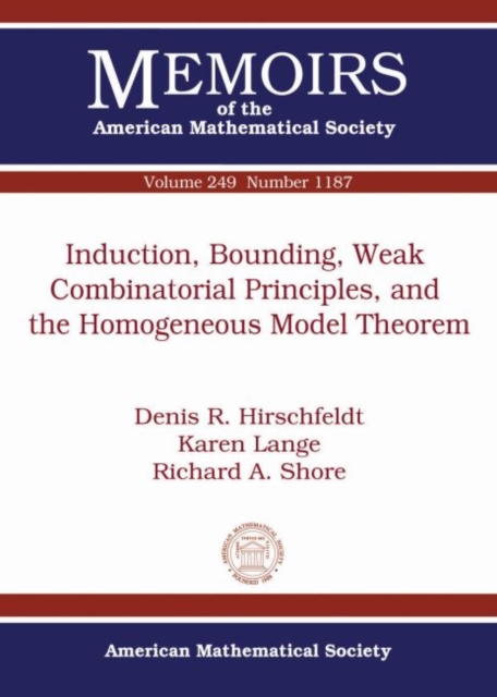 Induction, Bounding, Weak Combinatorial Principles, and the Homogeneous Model Theorem, Paperback / softback Book